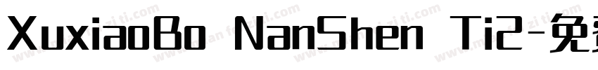 XuxiaoBo NanShen Ti2字体转换